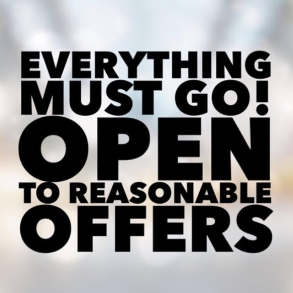 All reasonable offers will be accepted!